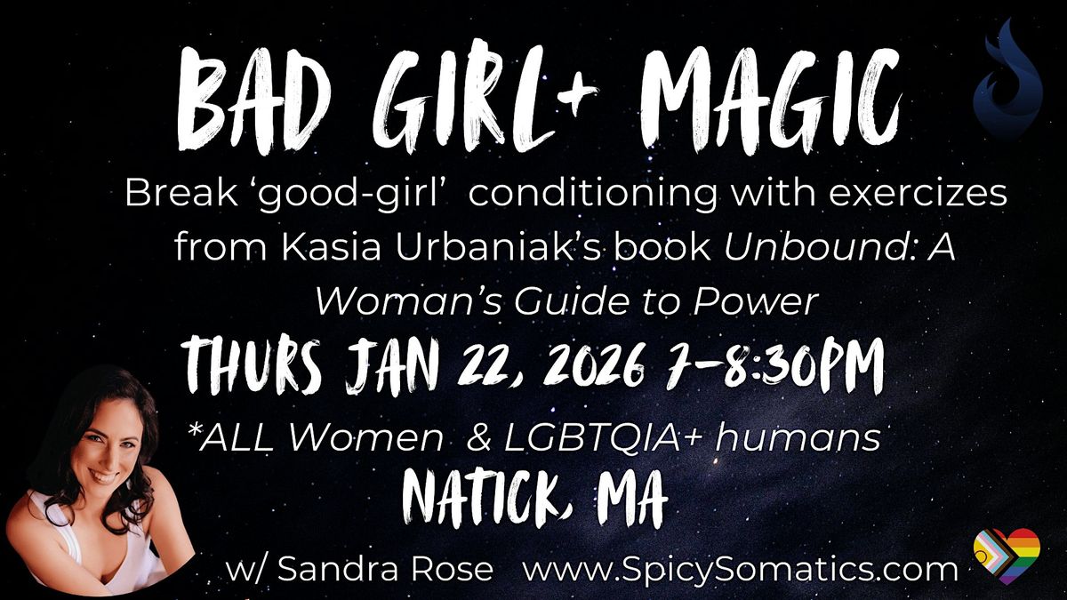 Bad Girl+ Magic (a 'Mistress Group' inspired by the book Unbound...)