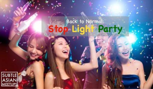 Back to Normal: Subtle Asian Stop Light Party