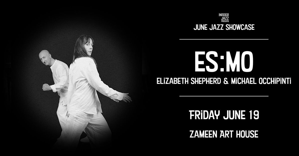 Infidels Jazz Presents: ES:MO at Zameen Art House