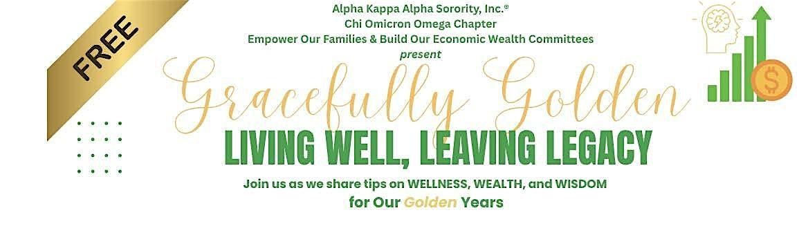 Gracefully Golden: Living Well, Leaving Legacy