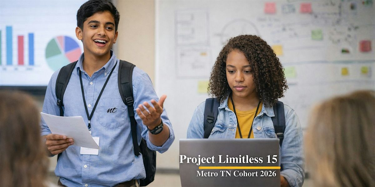 Project Limitless 15: Nashville Youth Venture Accelerator...Final Call!!
