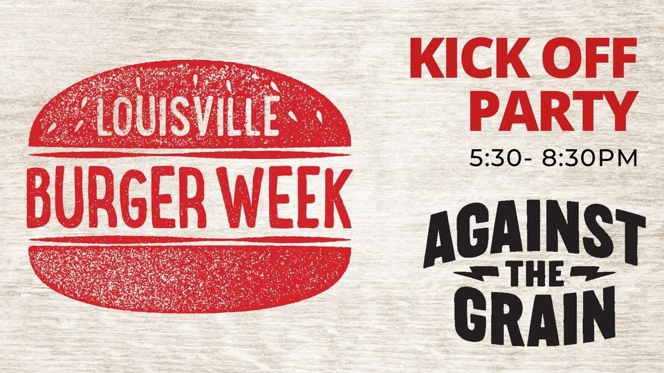 Louisville Burger Week Kick Off Party 1576 Bardstown Rd, Louisville