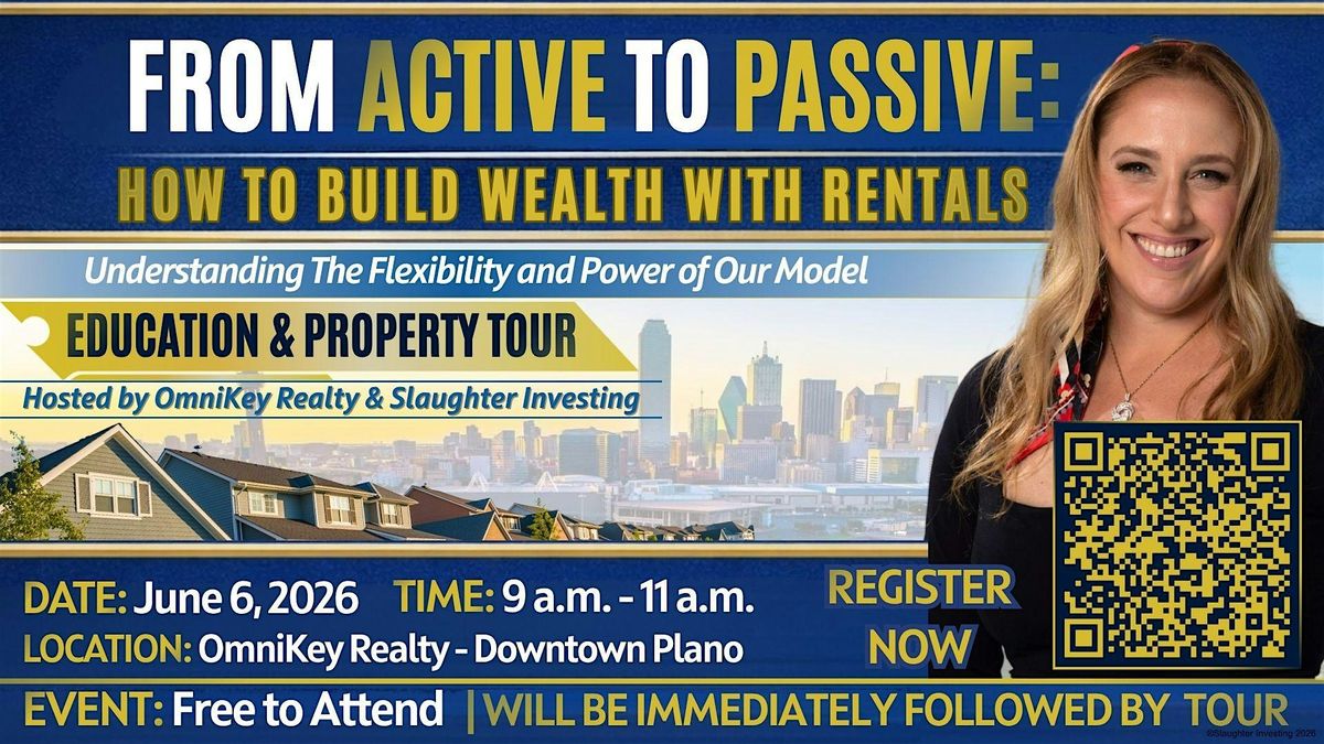 FROM ACTIVE TO PASSIVE: How to Build Wealth with Rentals