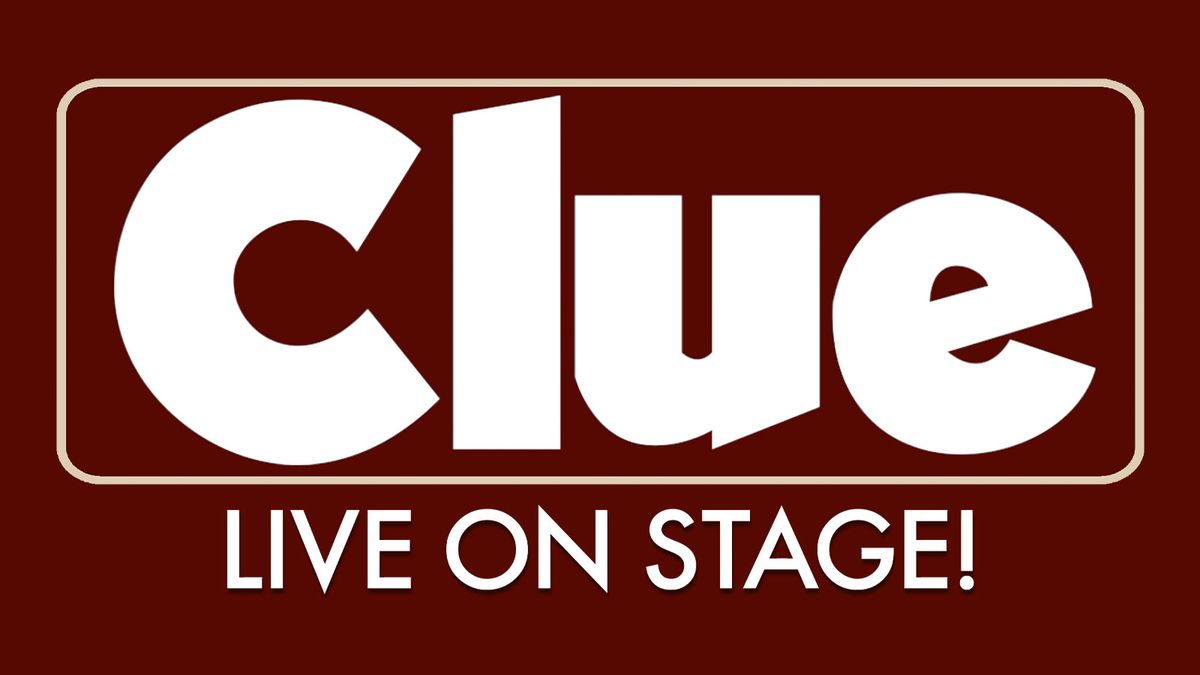 Clue Live On Stage at The Plaza Theatre Performing Arts Center