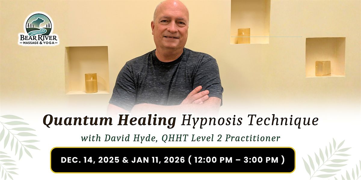 Quantum Healing Hypnosis Technique with David Hyde, QHHT Level 2 Practition