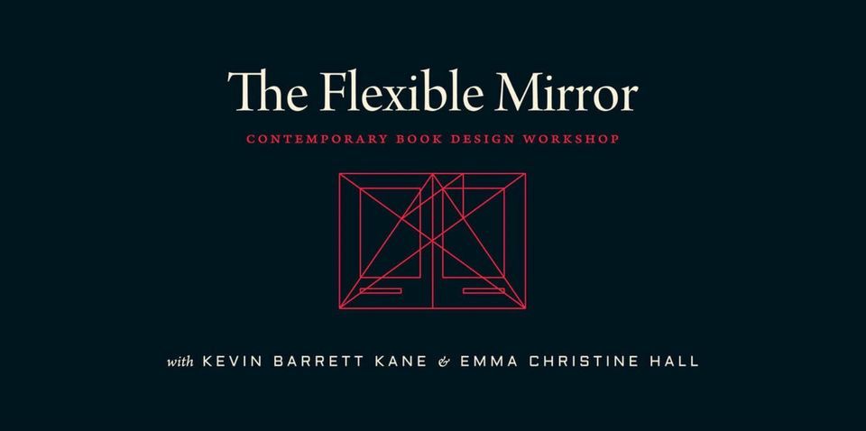The Flexible Mirror: Contemporary Book Design IN-PERSON Workshop