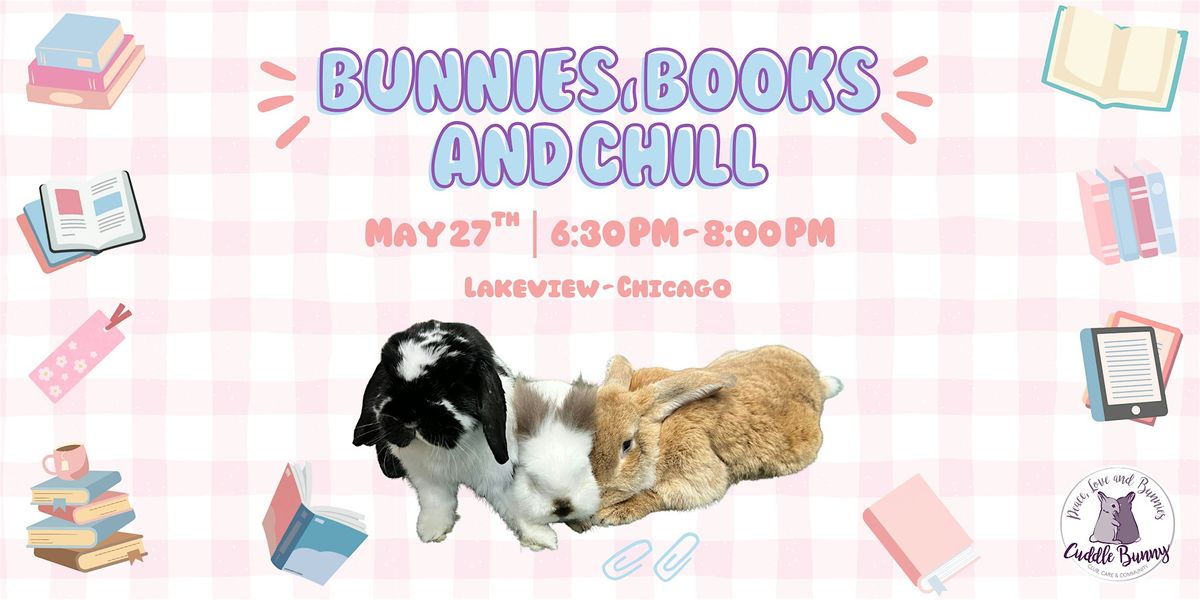 Bunnies, Books & Chill