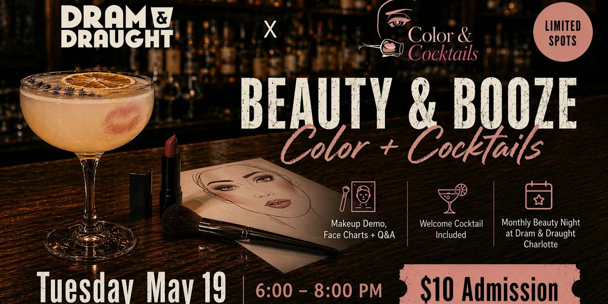 Beauty & Booze with Color + Cocktails (Monthly Series)