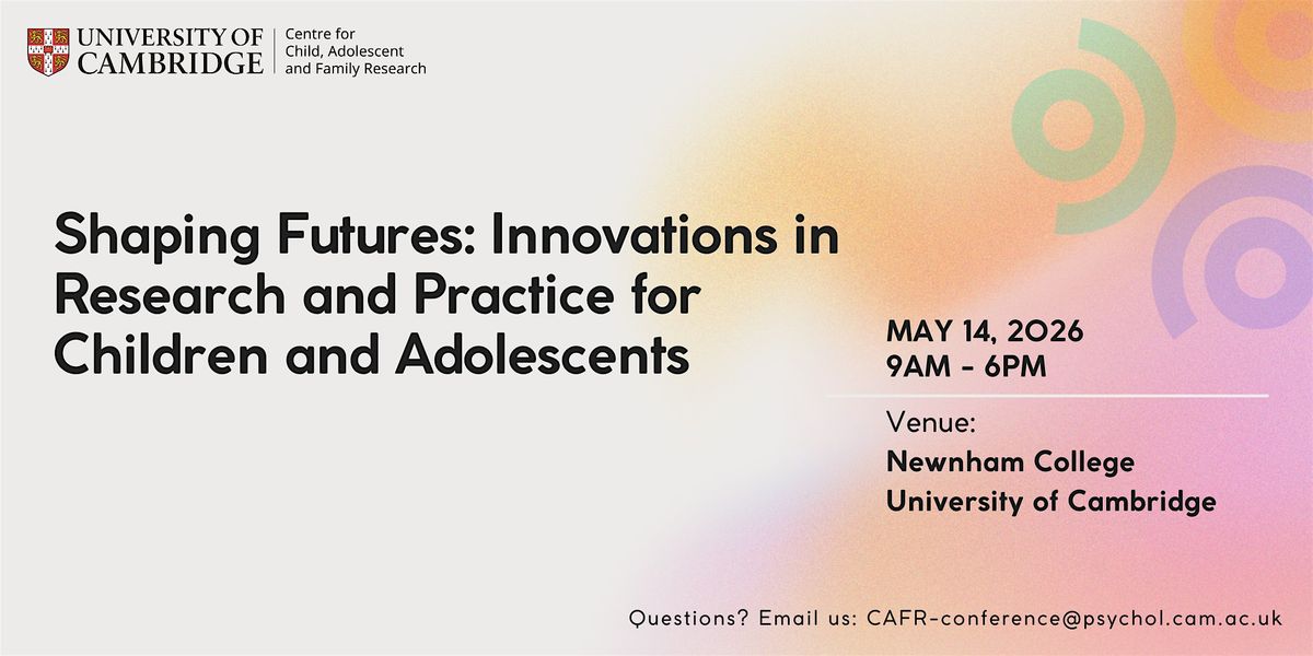 Centre for Child, Adolescent & Family Research Conference 2026