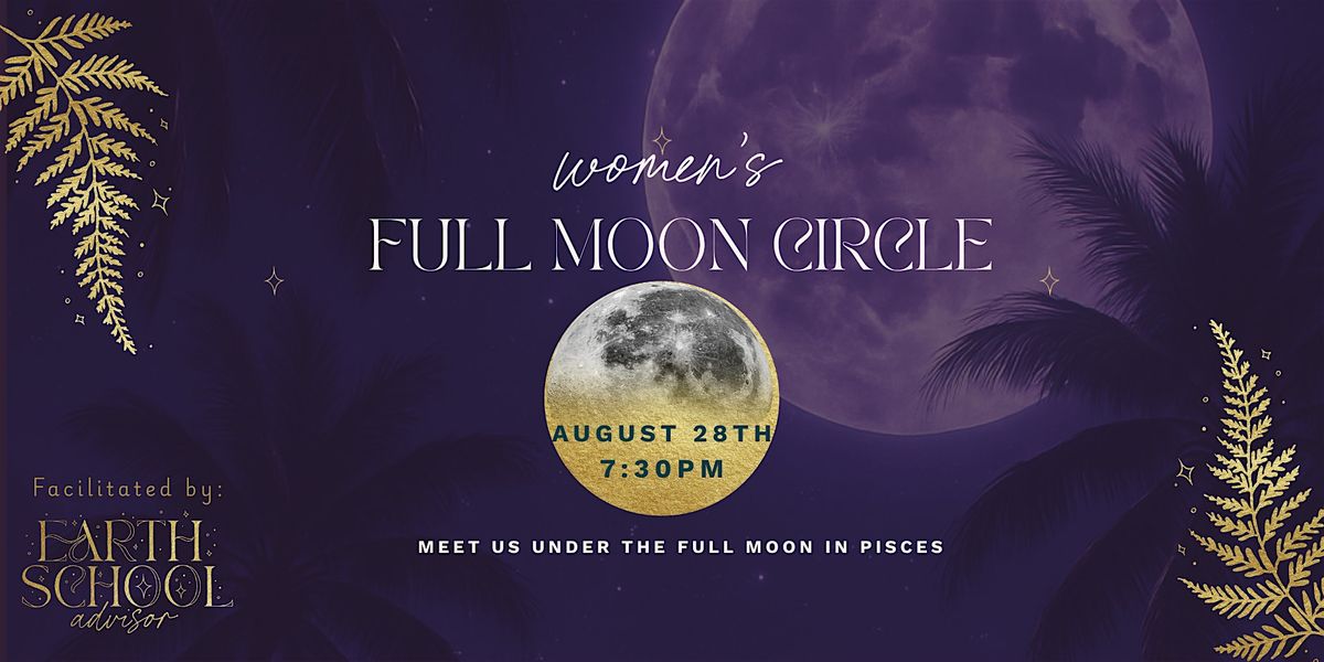 August Full Moon Women\u2019s Circle