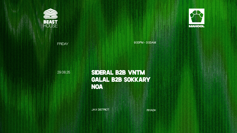 Beast House in Riyadh | Friday 29 August