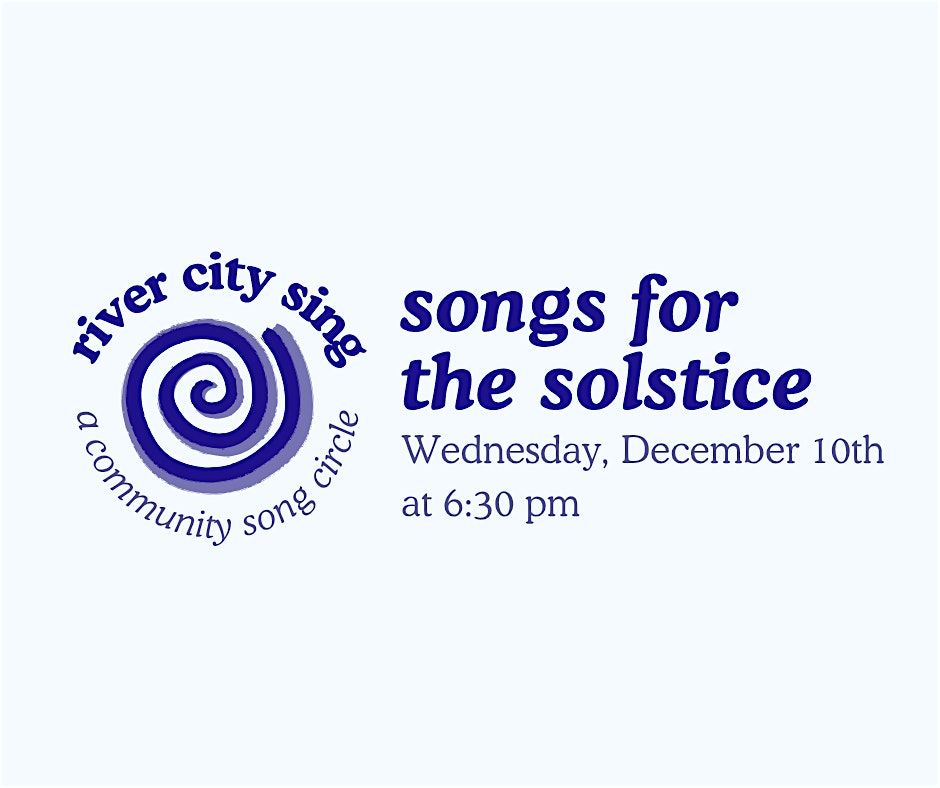 river city sing: a community song circle - songs for the solstice
