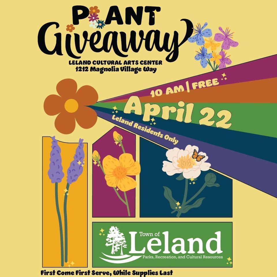 Plant Giveaway Leland Cultural Arts Center April 22, 2023