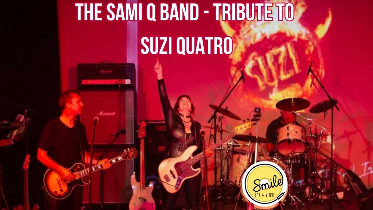 THE SAMI Q BAND - TRIBUTE TO SUZI QUATRO