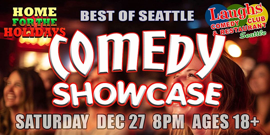 The Best of Seattle Showcase  (18+ years of age)