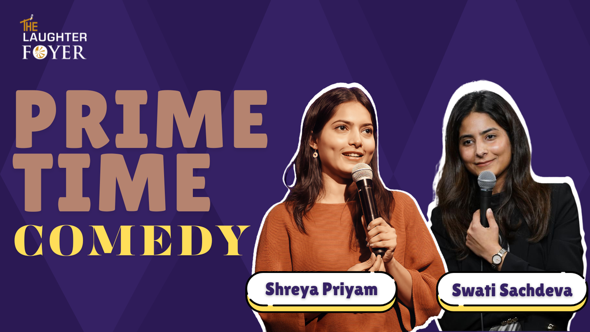 Prime Time Comedy ft. Shreya and Swati