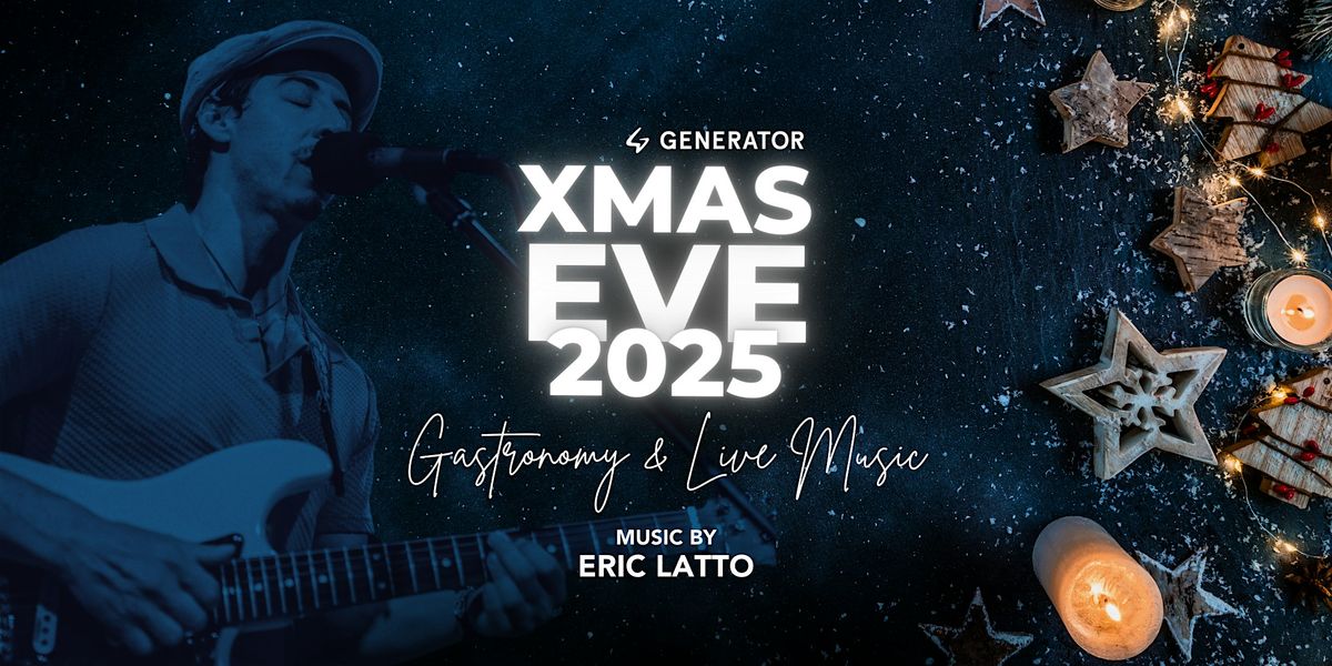 Generator XMAS EVE 2025: Gastronomy & Live Music