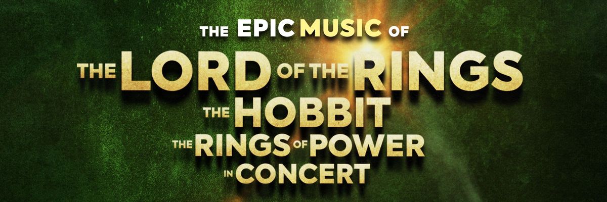 The Music of the Lord of the Rings, The Hobbit and The Rings of Power in Concert at Agora Theatre