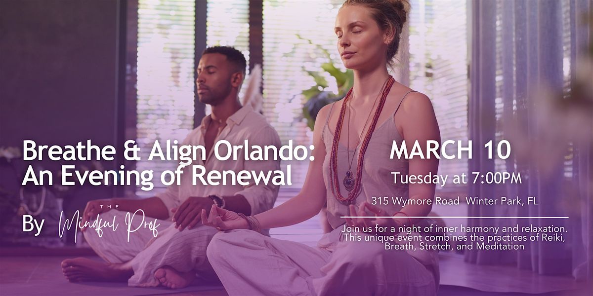 Breathe & Align Orlando: An Evening of Renewal