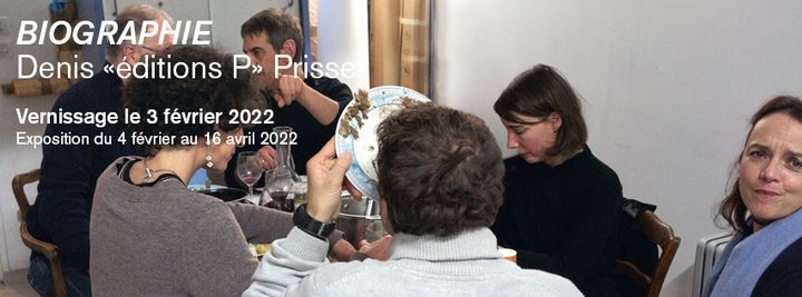 Vernissage BIOGRAPHIE - Denis "\u00e9ditions P" Prisset