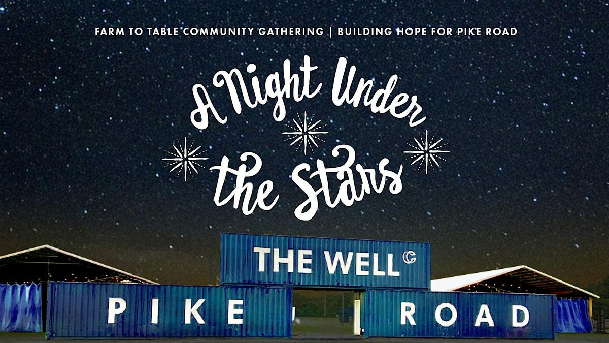 A Night Under The Stars Dinner + Live Auction 2026 at The Well, Pike ...