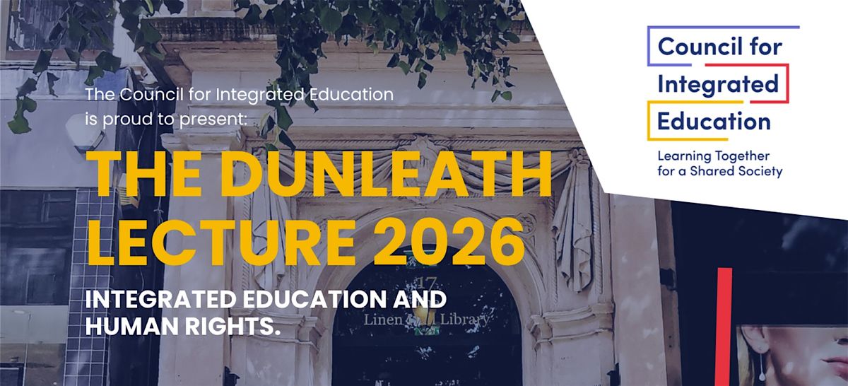 The Dunleath Lecture 2026: Integrated Education and Human Rights