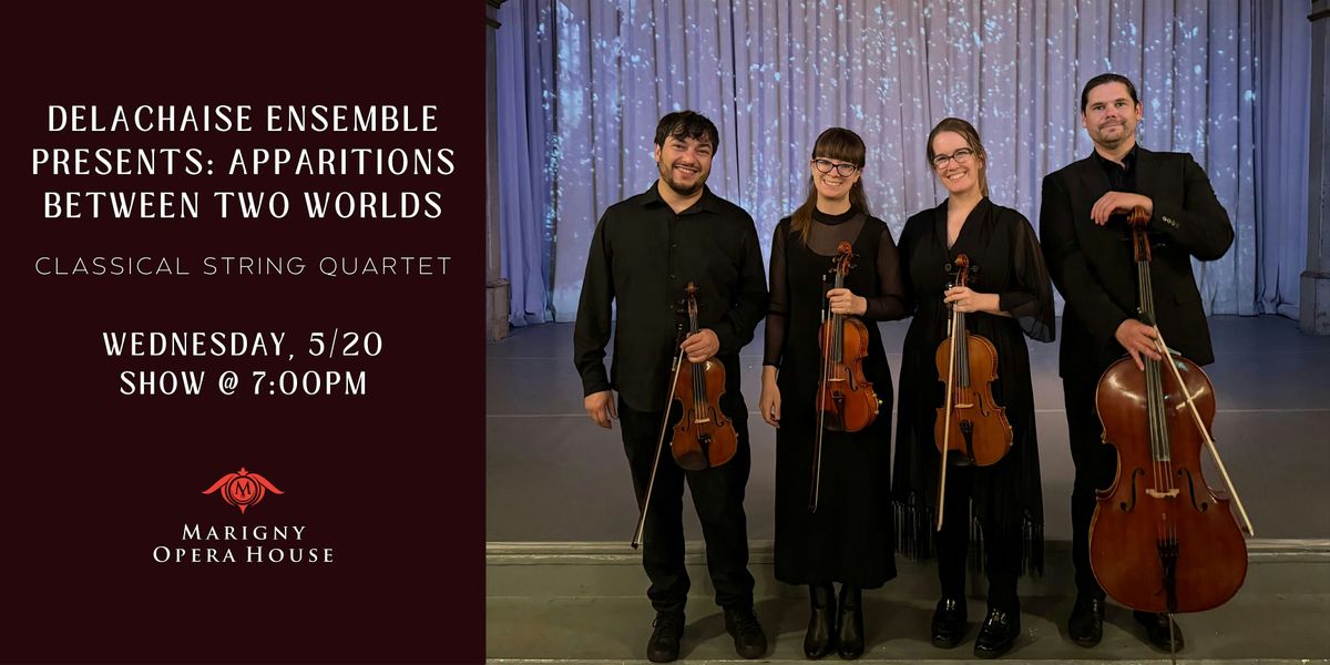Delachaise Ensemble Presents: 'Apparitions Between Worlds'