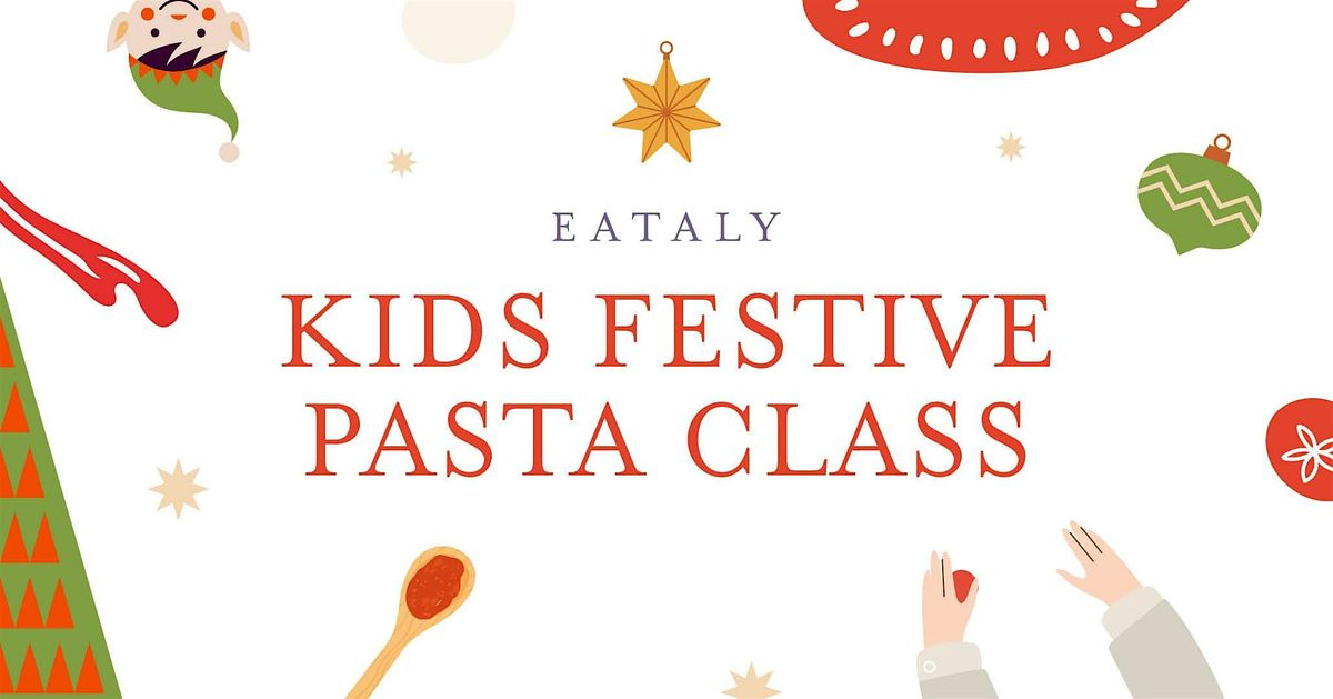 Kids Pasta Making Class - Festive edition