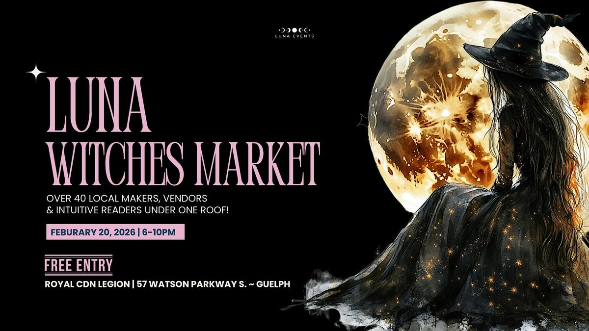 Luna Witches Market \u2013 Guelph\u2019s Enchanted Winter Gathering