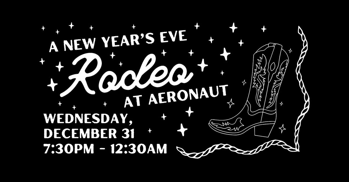 A New Year's Eve Rodeo at Aeronaut