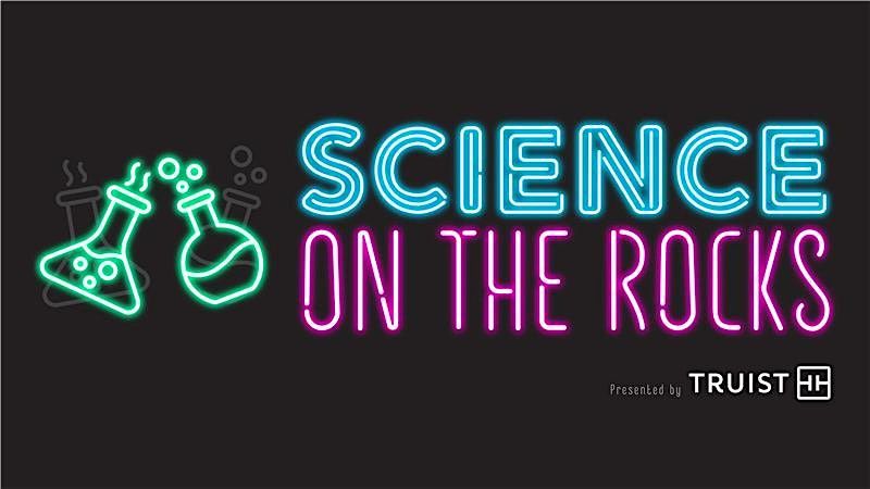 Science on the Rocks at Discovery Place (21+)