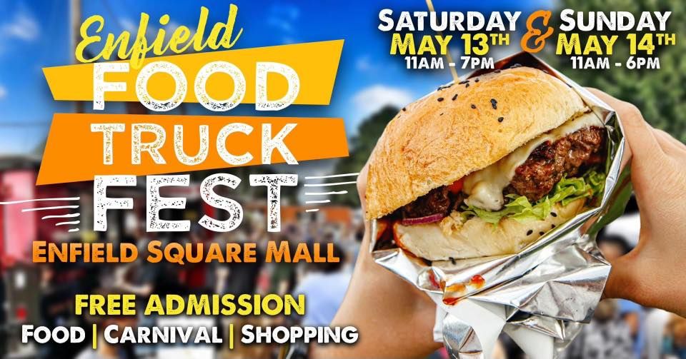 Enfield Food Truck Fest This Weekend! Enfield Square Mall May 13, 2023