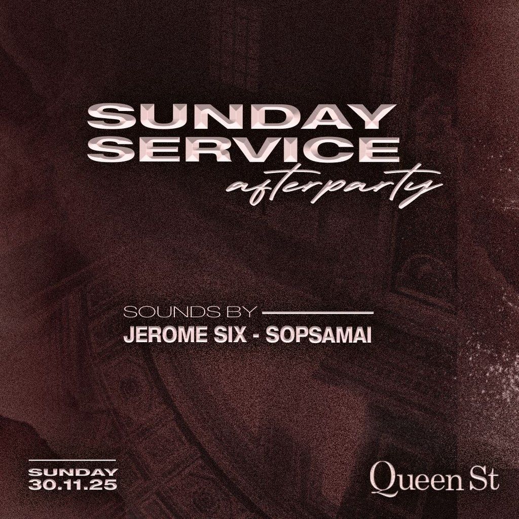 Sunday Service AFTERPARTY \/\/ Queen St