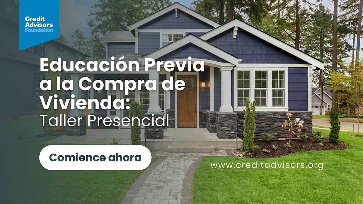 Credit Advisors Foundation: Taller Presencial de Educaci\u00f3n para Compradores