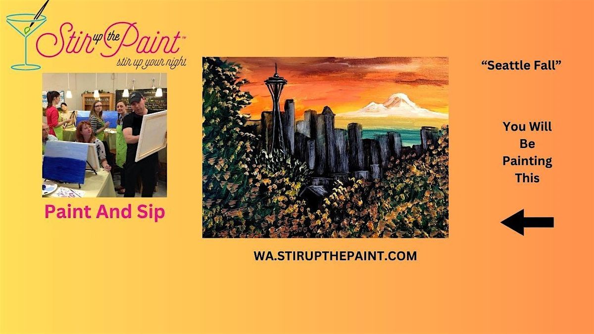 Seattle Paint and Sip, Paint Party, Paint Night With Stir Up The Paint