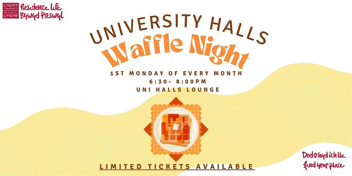 University Halls Waffle Night \u00a6 Noson Waffl Neuaddau Prifysgol