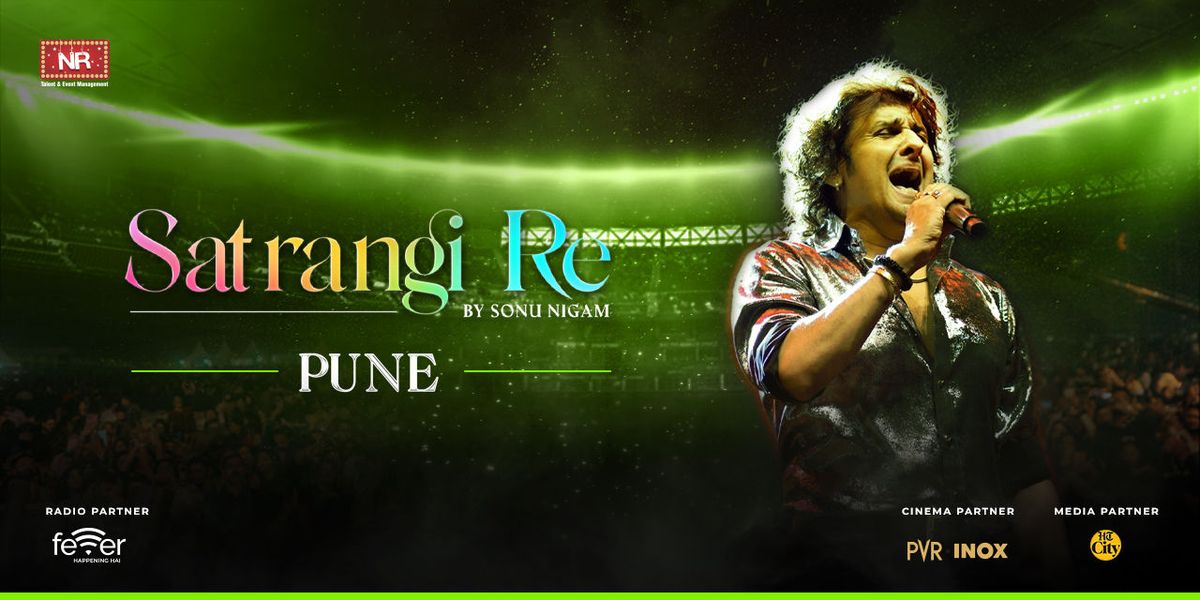 Satrangi Re by Sonu Nigam - Pune