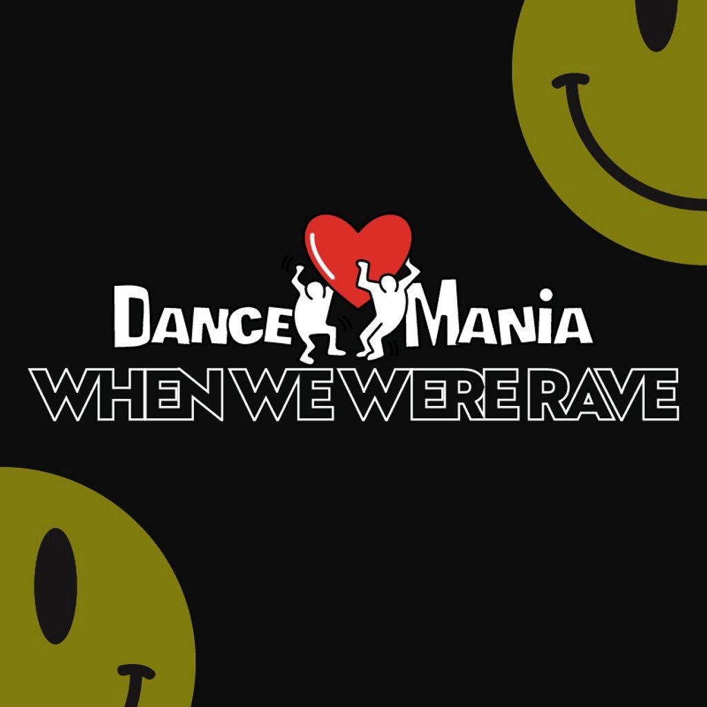 DANCEMANIA When We Were Rave