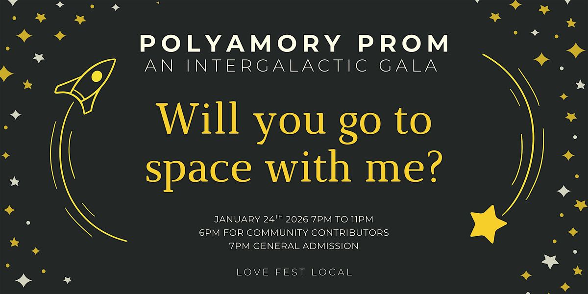 Polyamory Prom - An Intergalactic Gala