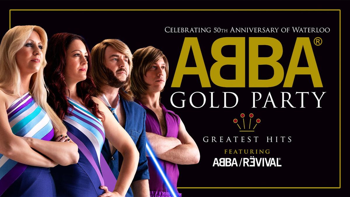 \ud83d\udea8 TICKETS SELLING FAST! \u2b50\ufe0f ABBA GOLD PARTY NIGHT - featuring the No.1 Tribute ABBA REVIVAL LIVE