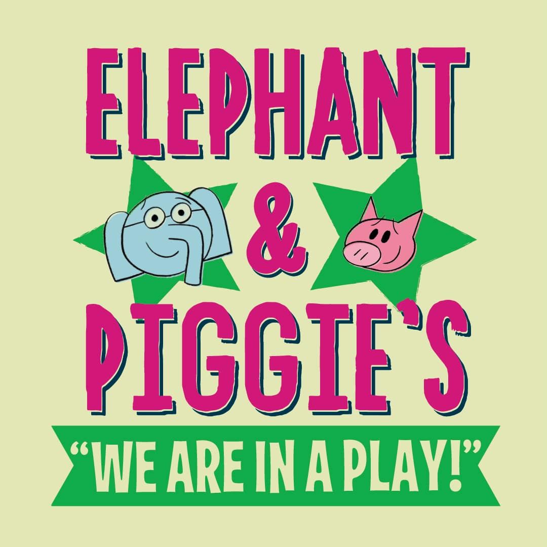 Elephant and Piggie's We Are in a Play! at Broward Center Amaturo