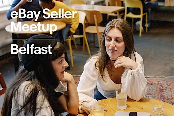 eBay Business Seller Meetup Belfast (Coming Soon)