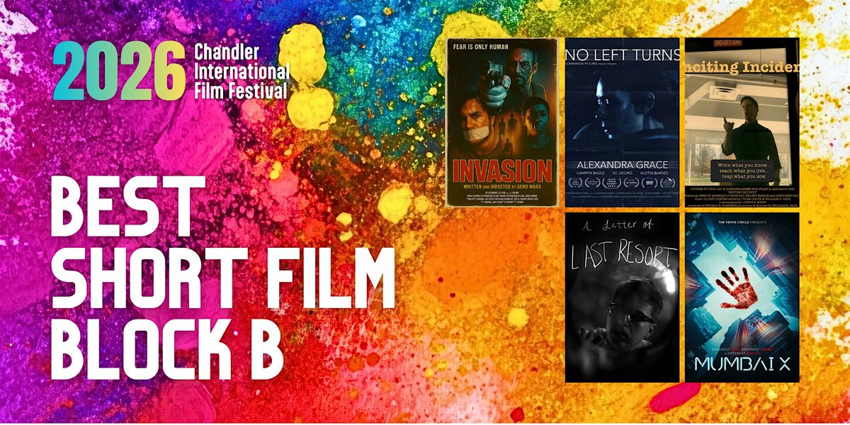 Best Short Films Block B (Chandler International Film Festival)