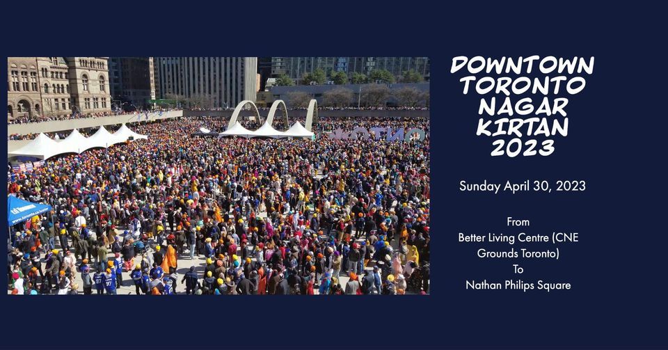 Downtown Toronto Nagar Kirtan April 30, 2023 (Sunday) Better Living