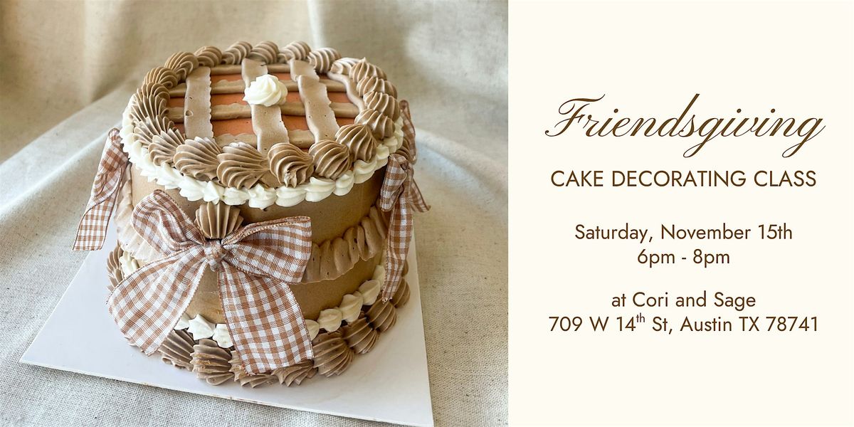 Friendsgiving Cake Decorating Class