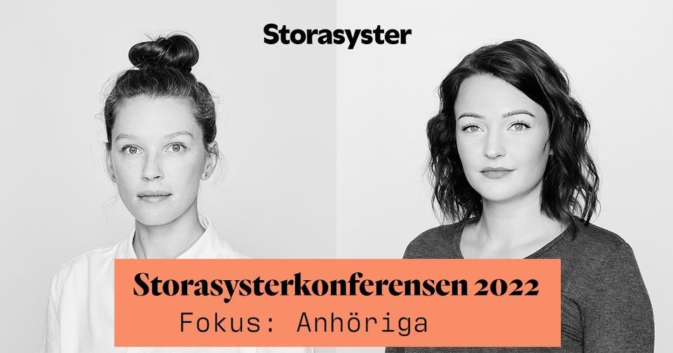 Storasysterkonferensen 2022. Fokus: Anh\u00f6riga.