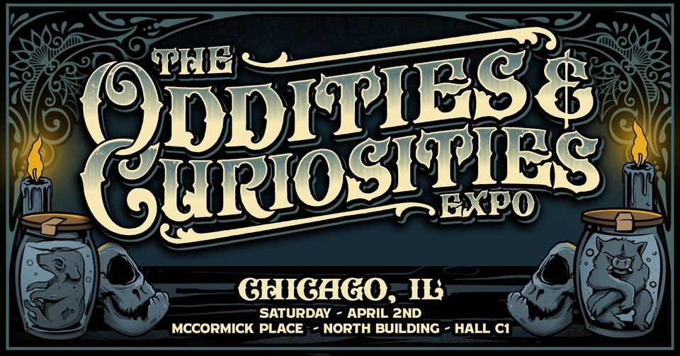 Chicago Oddities & Curiosities Expo 2022 online April 2, 2022