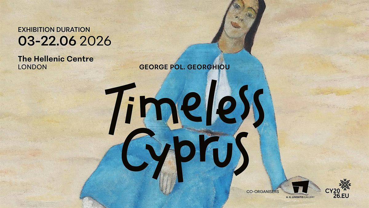 Timeless Cyprus \u2013 Exhibition Day Tickets (4 \u2013 22 June from 11am-5pm Daily)