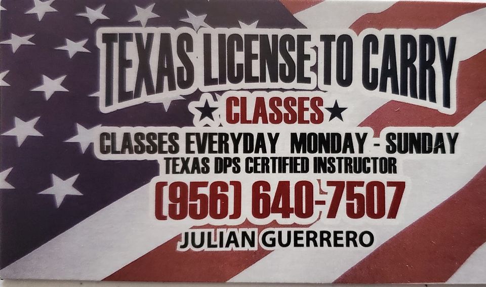 TEXAS LICENSE TO CARRY CLASSES EVERYDAY (956)6407507 Guerrero