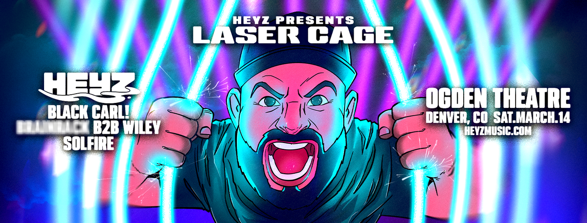 Heyz: LASER CAGE at Ogden Theatre